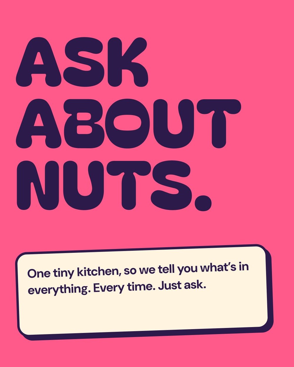 Post: ASK ABOUT NUTS. One tiny kitchen, so we tell you what’s in everything.