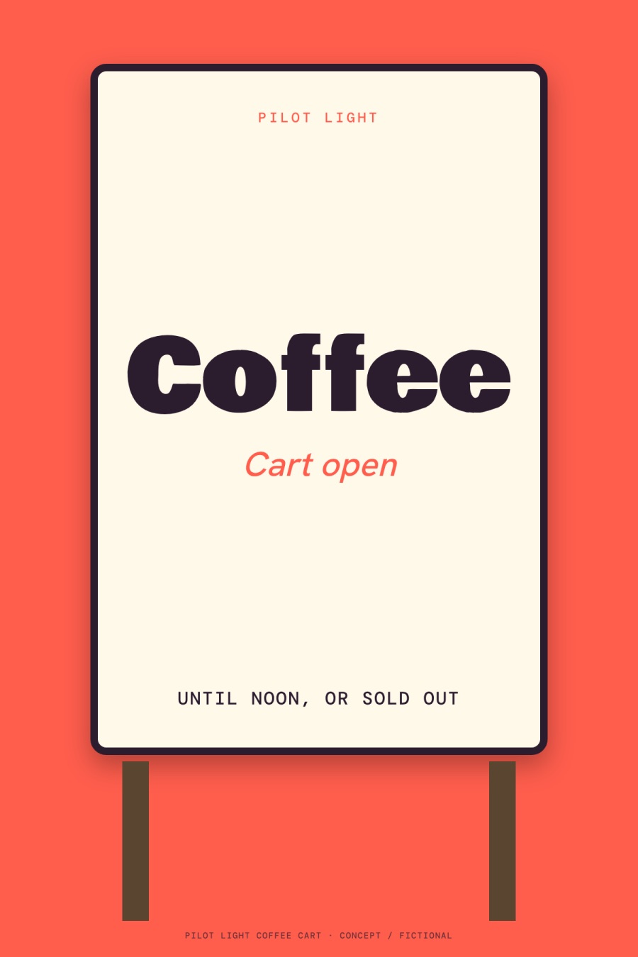 Pilot Light sandwich board: Coffee, cart open, until noon, or sold out